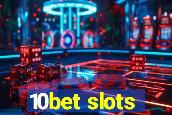 10bet slots